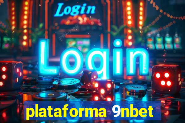 plataforma 9nbet